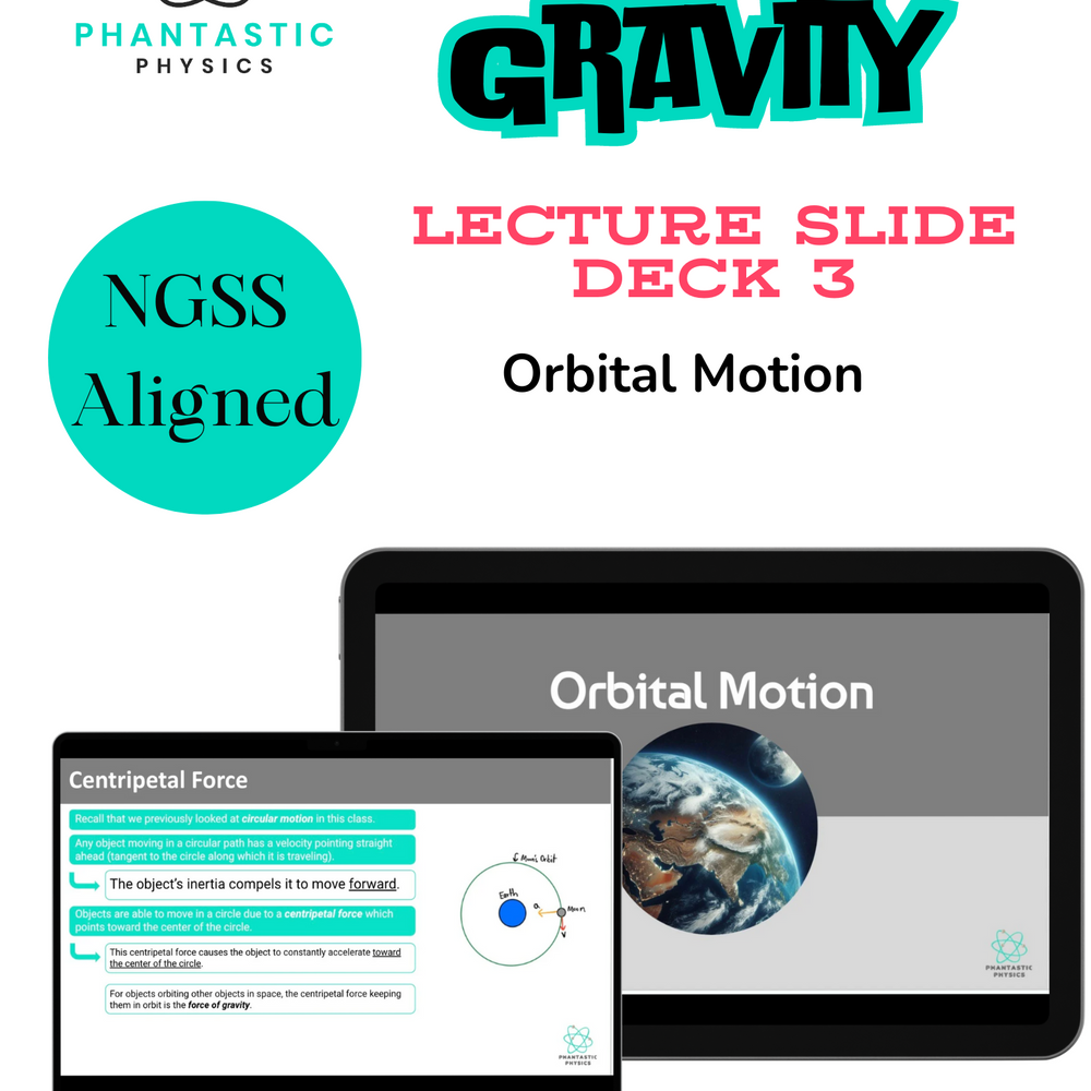 High School Physics: Orbital Motion Slide Deck - Grades 9-12, NGSS Aligned