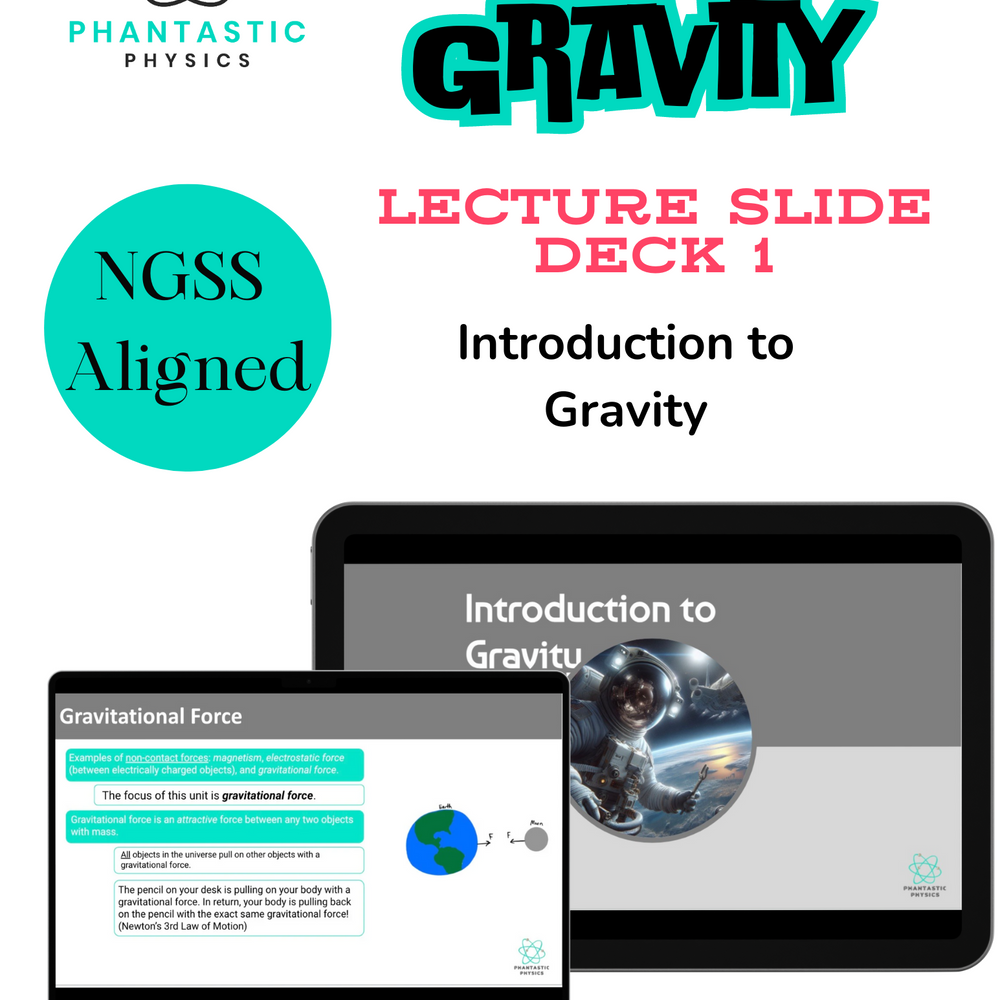 High School Physics: Intro to Gravity Slide Deck-Grades 9-12, NGSS Aligned