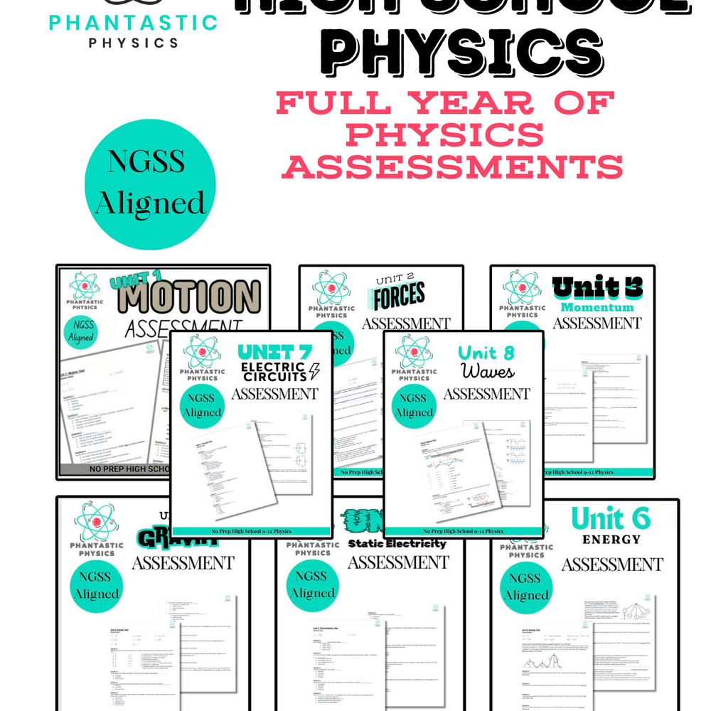 Complete High School Physics Assessments Bundle (NGSS Aligned, Grades 9-12)