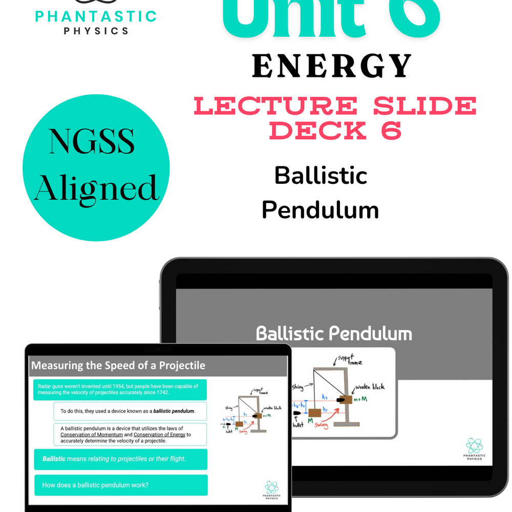 High School Physics: Ballistic Pendulum Slide Deck - Grades 9-12, NGSS Aligned